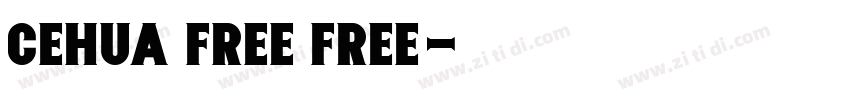Cehua Free Free字体字体转换